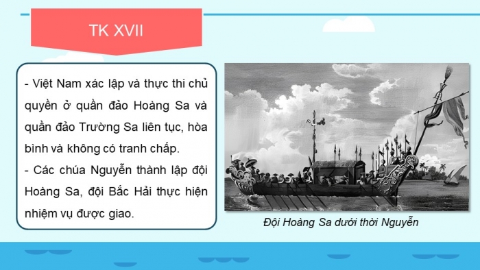 Giáo án điện tử Lịch sử 11 chân trời Bài 13: Việt Nam và Biển Đông (P2)