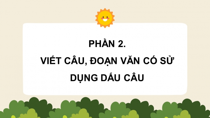 Giáo án điện tử Tiếng Việt 4 chân trời CĐ 7 Bài 4 Luyện từ và câu: Luyện tập về dấu câu