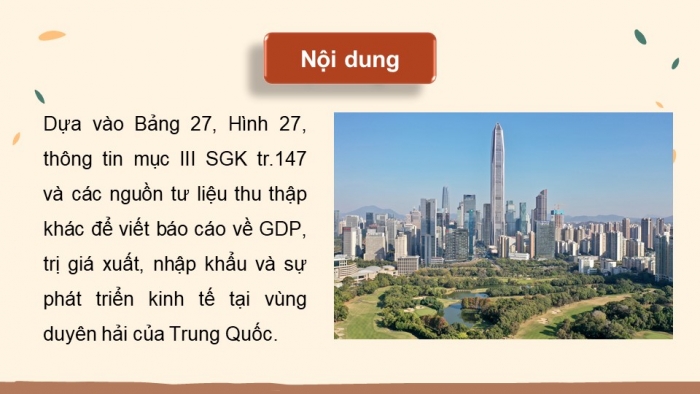 Giáo án điện tử Địa lí 11 chân trời Bài 27: Thực hành: Tìm hiểu sự thay đổi của nền kinh tế tại vùng duyên hải Trung Quốc