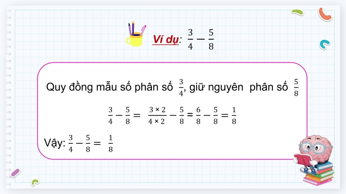 Giáo án điện tử Toán 4 cánh diều Bài 77: Trừ các phân số khác mẫu số