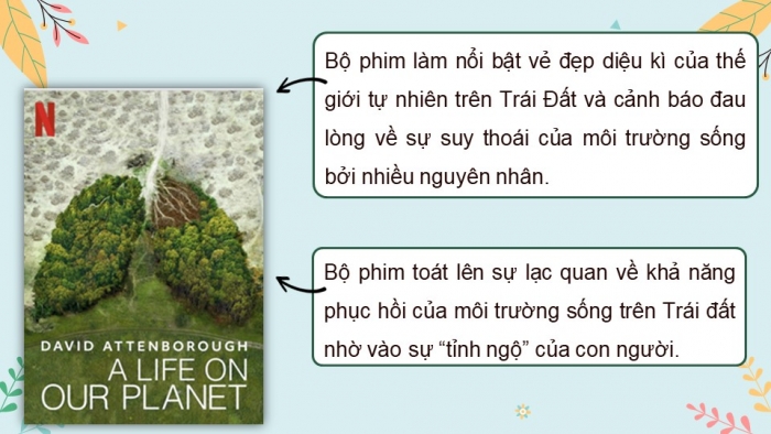 Giáo án điện tử Ngữ văn 8 kết nối Bài 9 Đọc 2: Choáng ngợp và đau đớn những cảnh báo từ loạt phim “Hành tinh của chúng ta”