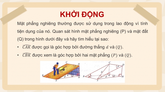 Giáo án điện tử Toán 11 chân trời Chương 8 Bài 5: Góc giữa đường thẳng và mặt phẳng. Góc nhị diện