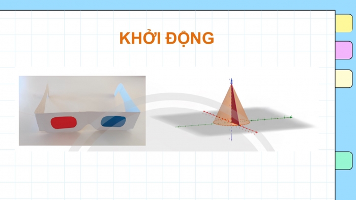 Giáo án điện tử Toán 11 chân trời HĐ thực hành và trải nghiệm Bài 1: Vẽ hình khối bằng phần mềm GeoGebra. Làm kính 3D để quan sát ảnh nổi