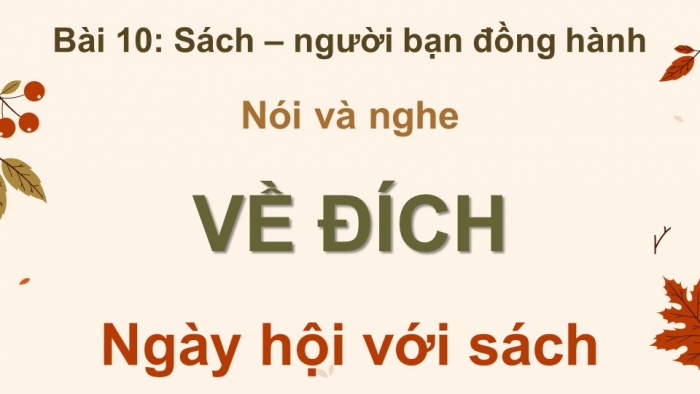 Giáo án điện tử Ngữ văn 8 kết nối Bài 10 Về đích: Ngày hội với sách