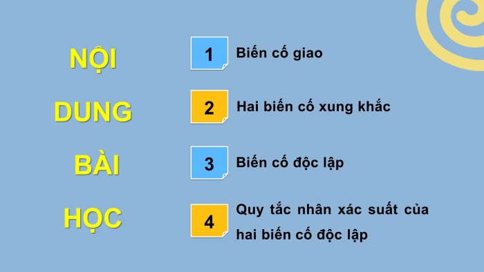 Giáo án điện tử Toán 11 chân trời Chương 9 Bài 1: Biến cố giao và quy tắc nhân xác suất