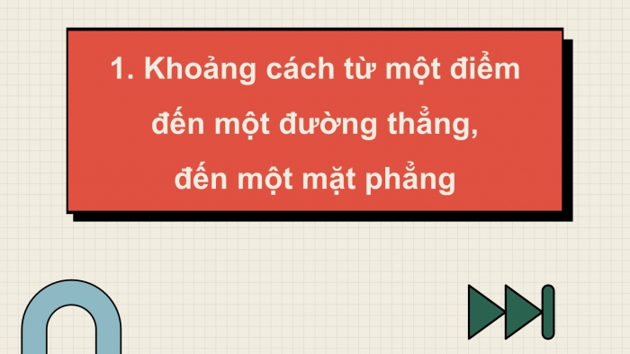 Giáo án điện tử Toán 11 chân trời Chương 8 Bài 4: Khoảng cách trong không gian