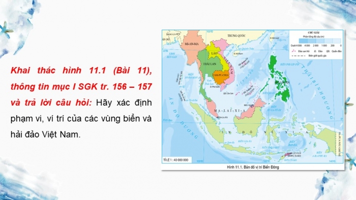 Giáo án điện tử Địa lí 8 cánh diều Chủ đề 2: Bảo vệ chủ quyền, các quyền và lợi ích hợp pháp của Việt Nam ở biển Đông