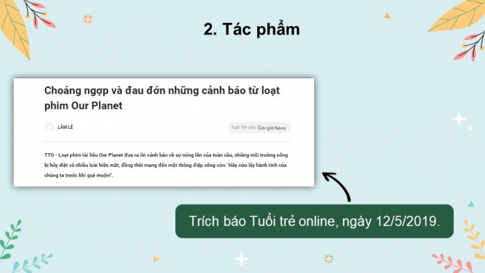 Giáo án điện tử Ngữ văn 8 kết nối Bài 9 Đọc 2: Choáng ngợp và đau đớn những cảnh báo từ loạt phim “Hành tinh của chúng ta”