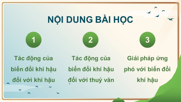 Giáo án điện tử Địa lí 8 kết nối Bài 8: Tác động của biến đổi khí hậu đối với khí hậu và thuỷ văn Việt Nam