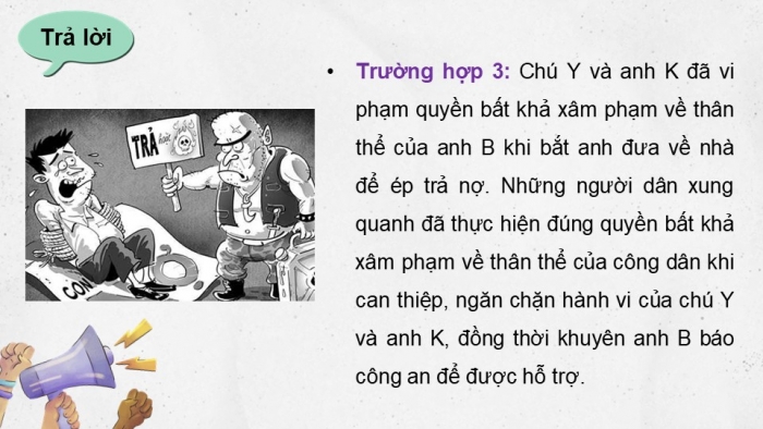 Giáo án điện tử Kinh tế pháp luật 11 kết nối Bài 17: Quyền bất khả xâm phạm về thân thể và quyền được pháp luật bảo hộ về tính mạng, sức khỏe, danh dự, nhân phẩm của công dân (Phần 1)