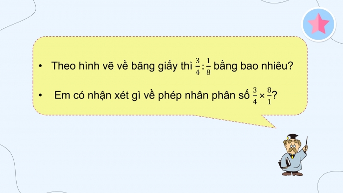 Giáo án điện tử Toán 4 cánh diều Bài 84: Phép chia phân số