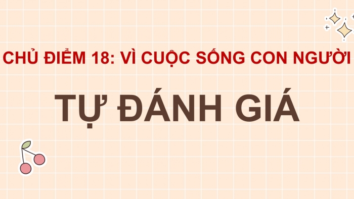 Giáo án điện tử Tiếng Việt 4 cánh diều Bài 18 Góc sáng tạo: Em làm đồ chơi; Tự đánh giá: Nhà phát minh sáu tuổi