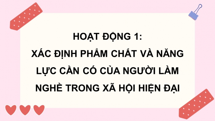 Giáo án điện tử HĐTN 8 chân trời (bản 2) Chủ đề 7: Tìm hiểu nghề phổ biến trong xã hội hiện đại - Hoạt động 3