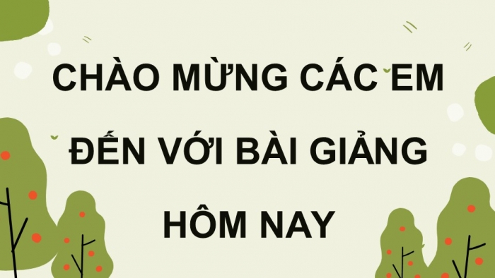 Giáo án điện tử Tiếng Việt 4 chân trời CĐ 6 Bài Dòng sông mặc áo