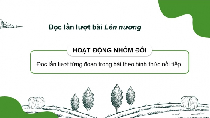 Giáo án powerpoint dạy thêm tiếng việt 4 chân trời CĐ 1 Bài 4: Lên nương