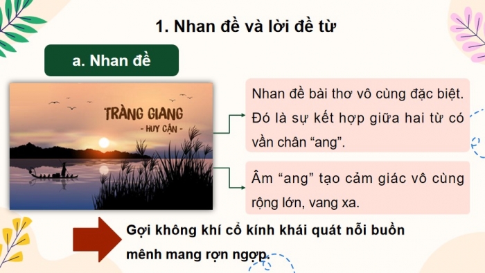 Giáo án powerpoint dạy thêm Ngữ văn 11 kết nối Bài 2: Tràng giang