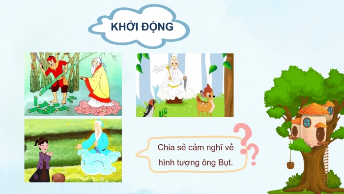 Giáo án powerpoint dạy thêm Tiếng Việt 4 kết nối Bài 3: Ông Bụt đã đến