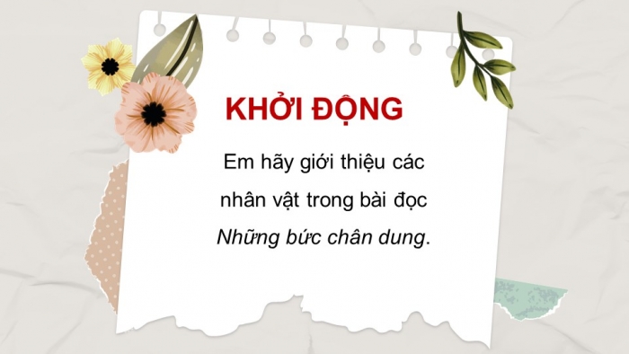 Giáo án powerpoint dạy thêm tiếng việt 4 kết nối Bài 7: Những bức chân dung