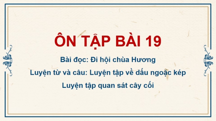 Giáo án powerpoint dạy thêm Tiếng Việt 4 kết nối Bài 19: Đi hội chùa Hương