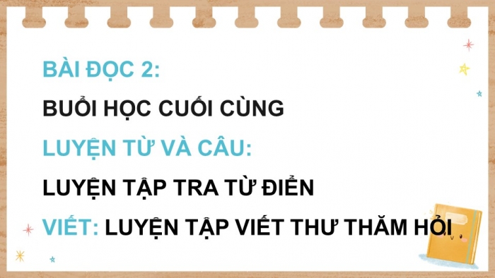 Giáo án powerpoint dạy thêm tiếng việt 4 cánh diều Bài 11 Buổi học cuối cùng