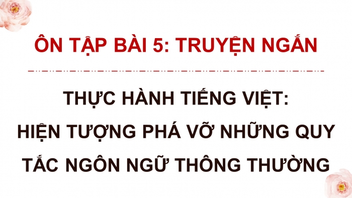 Giáo án powerpoint dạy thêm Ngữ văn 11 cánh diều Bài 5 TH tiếng Việt