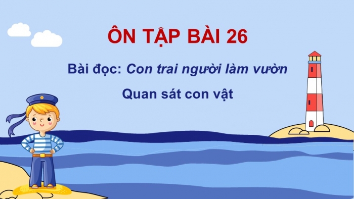 Giáo án powerpoint dạy thêm tiếng việt 4 kết nối Bài 26: Con trai người làm vườn