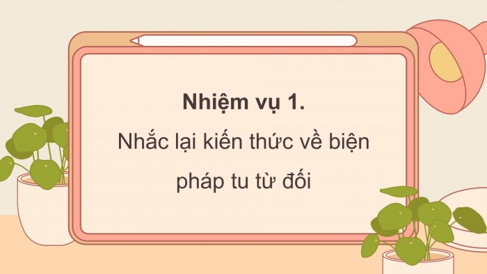 Giáo án powerpoint dạy thêm Ngữ văn 11 chân trời Bài 7 Thực hành tiếng Việt