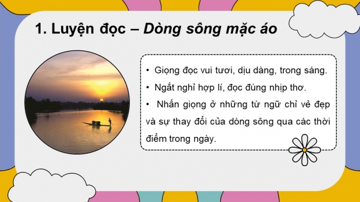 Giáo án powerpoint dạy thêm tiếng việt 4 chân trời CĐ 6 bài 3: Dòng sông mặc áo