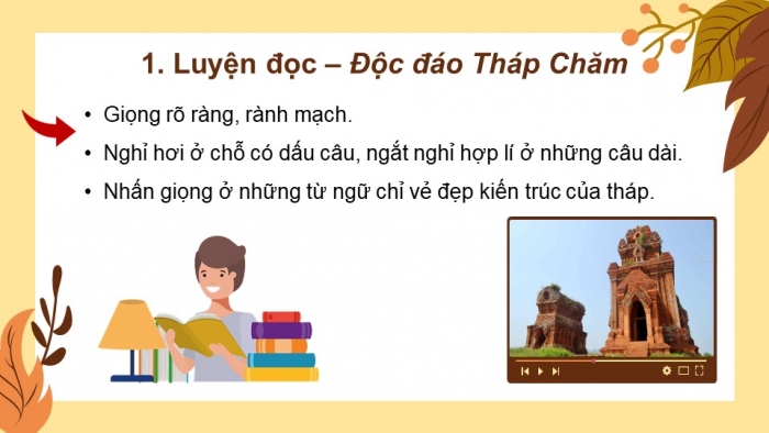 Giáo án powerpoint dạy thêm tiếng việt 4 chân trời CĐ 6 bài 2: Độc đáo Tháp Chăm