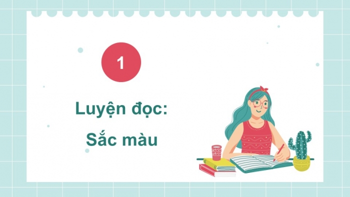 Giáo án powerpoint dạy thêm tiếng việt 4 chân trời CĐ 1 Bài 7: Sắc màu