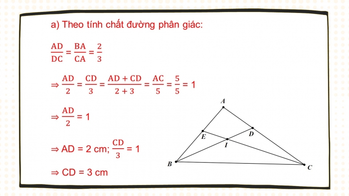 Giáo án powerpoint dạy thêm Toán 8 chân trời Chương 7 Bài 3: Tính chất đường phân giác của tam giác