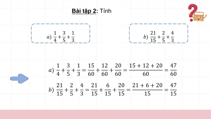 Giáo án powerpoint dạy thêm Toán 4 cánh diều Bài 76: Cộng các phân số khác mẫu số