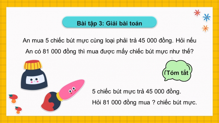 Giáo án powerpoint dạy thêm Toán 4 chân trời Bài 7: Bài toán liên quan đến rút về đơn vị (tiếp theo)