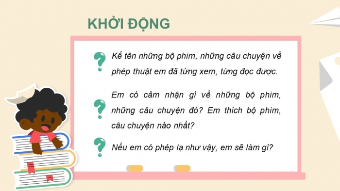 Giáo án powerpoint dạy thêm tiếng việt 4 chân trời CĐ 4 bài 7: Nếu chúng mình có phép lạ 