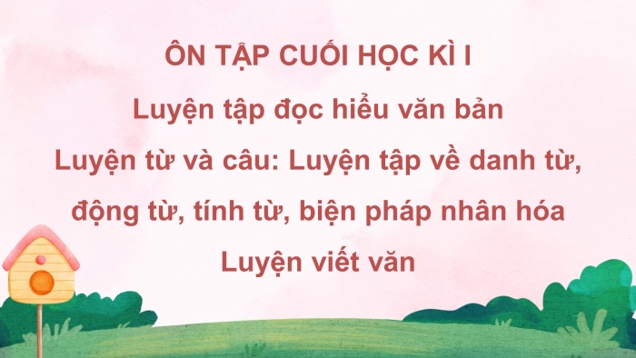 Giáo án powerpoint dạy thêm tiếng việt 4 chân trời Ôn tập cuối kì 1