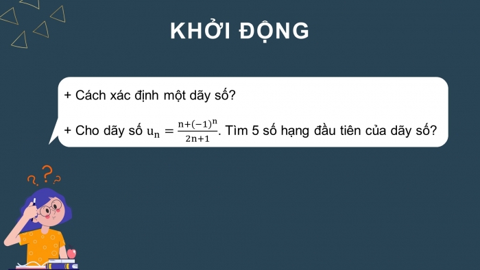 Giáo án powerpoint dạy thêm Toán 11 cánh diều Chương 2 Bài 1: Dãy số