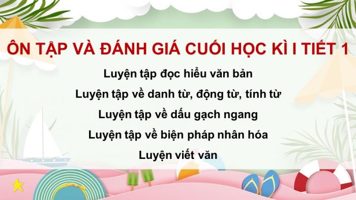 Giáo án powerpoint dạy thêm Tiếng Việt 4 kết nối Bài: Ôn tập và Đánh giá cuối học kì I (P1)