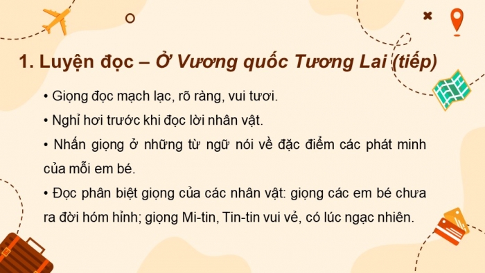 Giáo án powerpoint dạy thêm Tiếng Việt 4 cánh diều Bài 6: Đọc 2 - Ở Vương quốc Tương Lai (Tiếp theo): Khu vườn kì diệu 