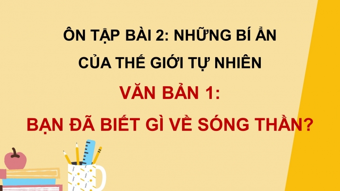 Giáo án powerpoint dạy thêm Ngữ văn 8 chân trời Bài 2: Bạn đã biết gì về sóng thần?