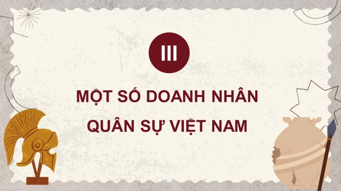 Giáo án điện tử chuyên đề Lịch sử 11 chân trời CĐ 3: Danh nhân trong lịch sử Việt Nam (P2)