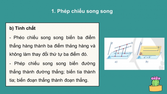 Giáo án powerpoint dạy thêm Toán 11 cánh diều Chương 4 Bài 6: Phép chiếu song song. Hình biểu diễn của một hình không gian