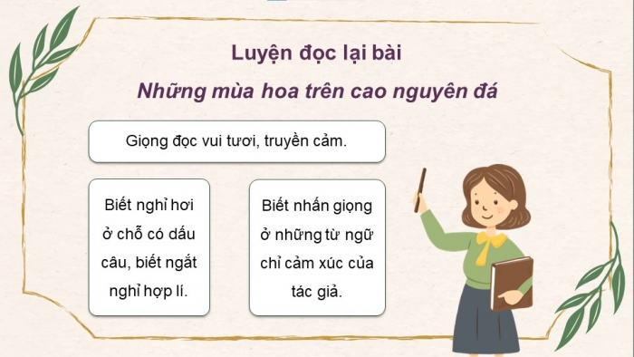 Giáo án powerpoint dạy thêm tiếng việt 4 chân trời CĐ 3 bài 8: Những mùa hoa trên cao nguyên đá