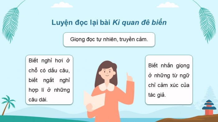 Giáo án powerpoint dạy thêm tiếng việt 4 chân trời CĐ 3 bài 6: Kì quan đê biển