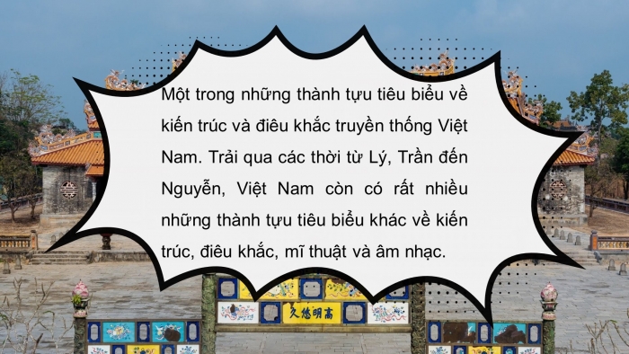 Giáo án điện tử chuyên đề Lịch sử 11 chân trời CĐ 1: Lịch sử nghệ thuật truyền thống Việt Nam (P1)