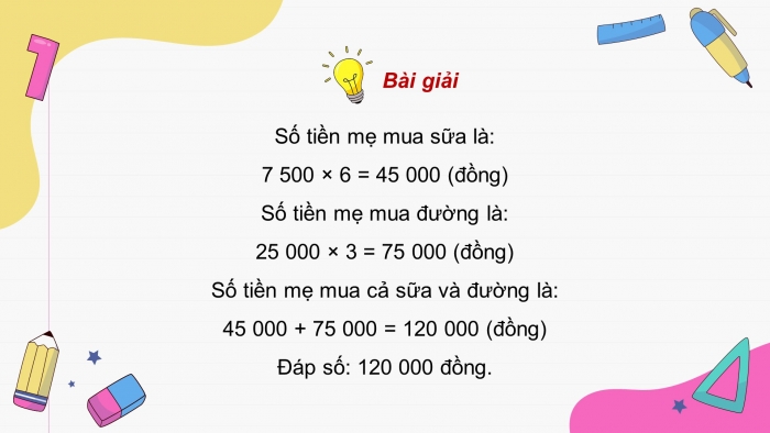 Giáo án powerpoint dạy thêm Toán 4 chân trời Bài 8: Bài toán giải bằng ba bước tính