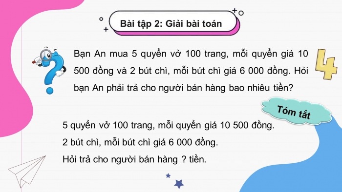 Giáo án powerpoint dạy thêm Toán 4 chân trời Bài 8: Bài toán giải bằng ba bước tính