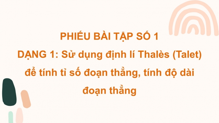 Giáo án powerpoint dạy thêm Toán 8 kết nối Bài 15: Định lí Thalès trong tam giác