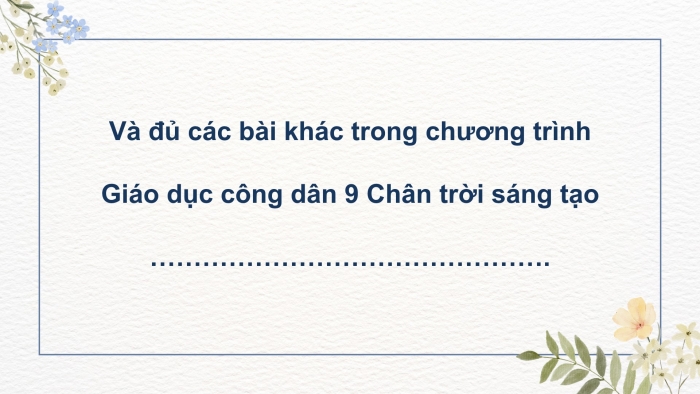 Công dân 9 chân trời sáng tạo: Giáo án điện tử kì 1