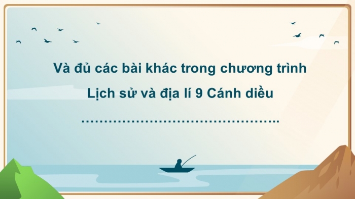 Địa lí 9 cánh diều: Giáo án điện tử kì 1