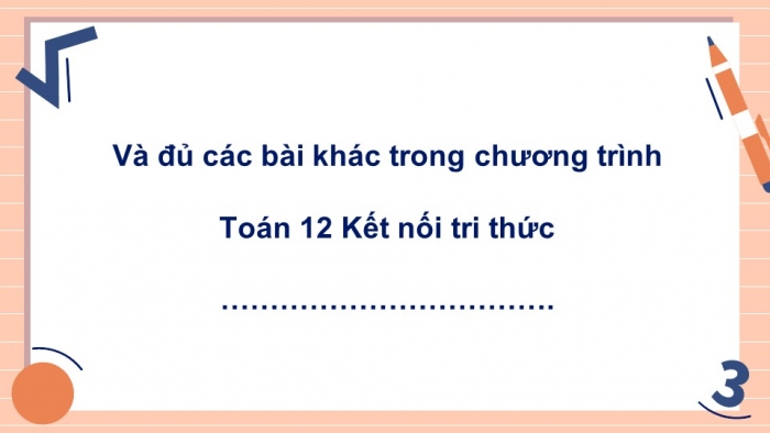 Toán 12 kết nối tri thức: Giáo án điện tử kì 1